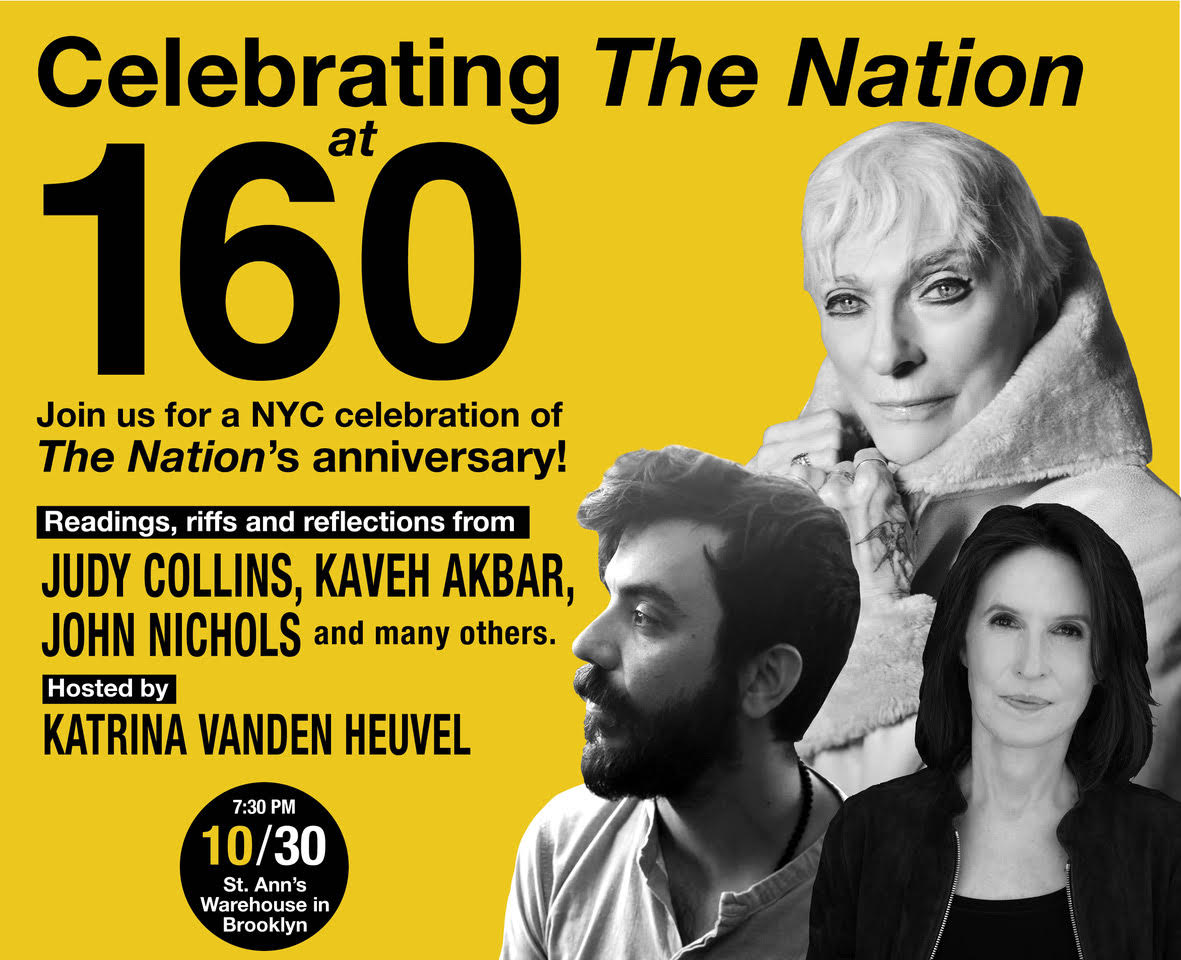 Celebrating The Nation at 160 with Judy Collins, Kaveh Akbar, Katrina vanden Heuvel, Greg Grandin, John Nichols, and more